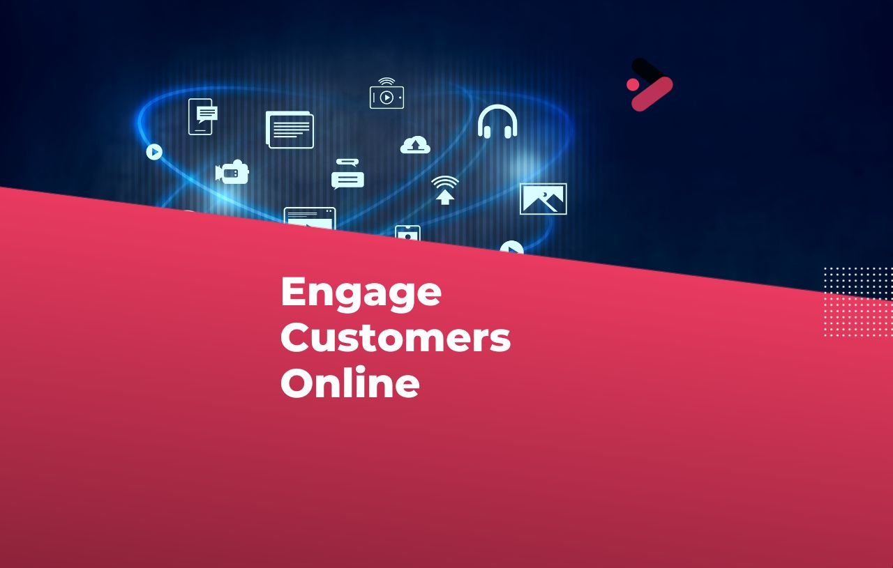 Engage Customers Online