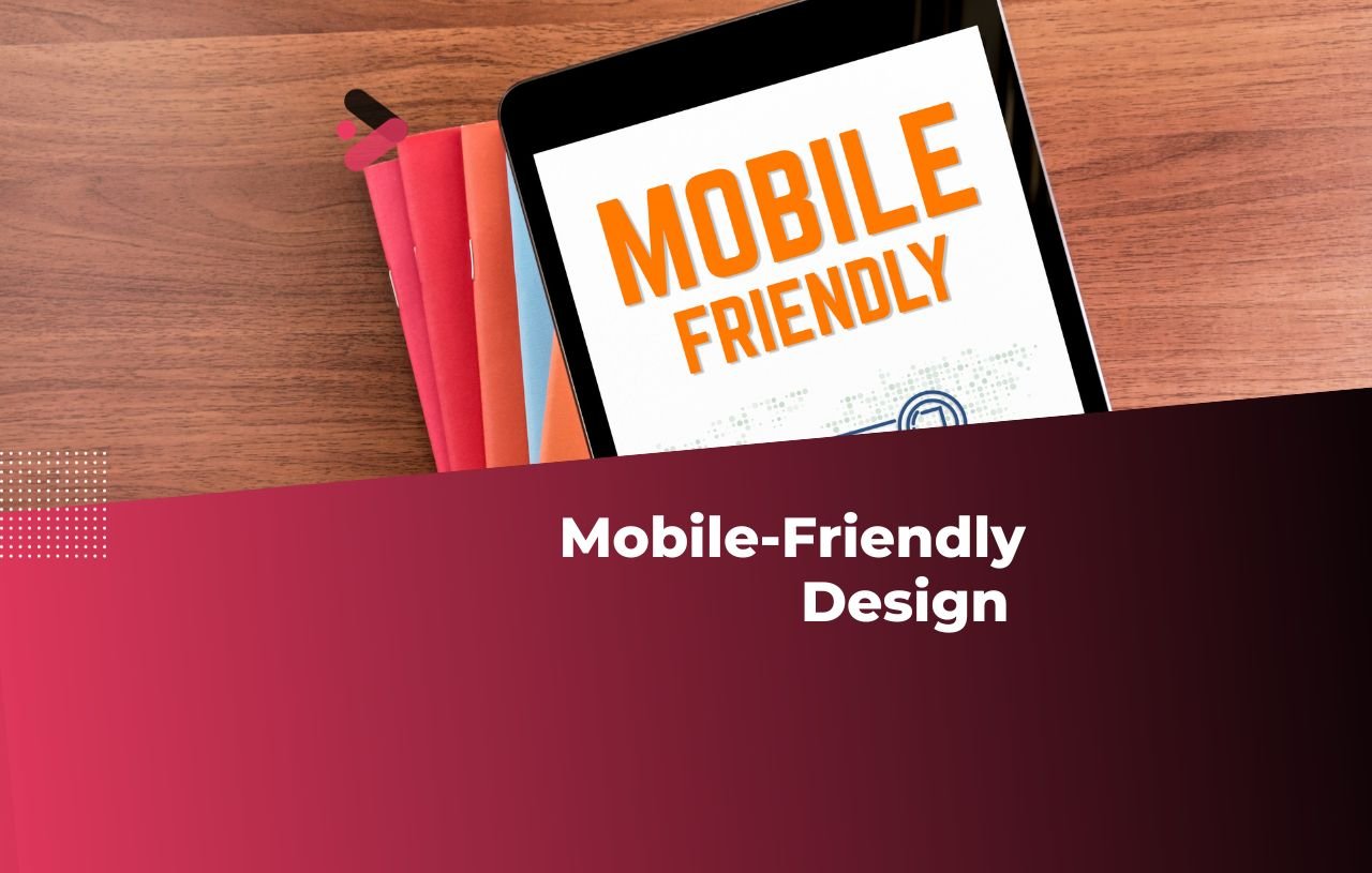 Mobile-Friendly Design