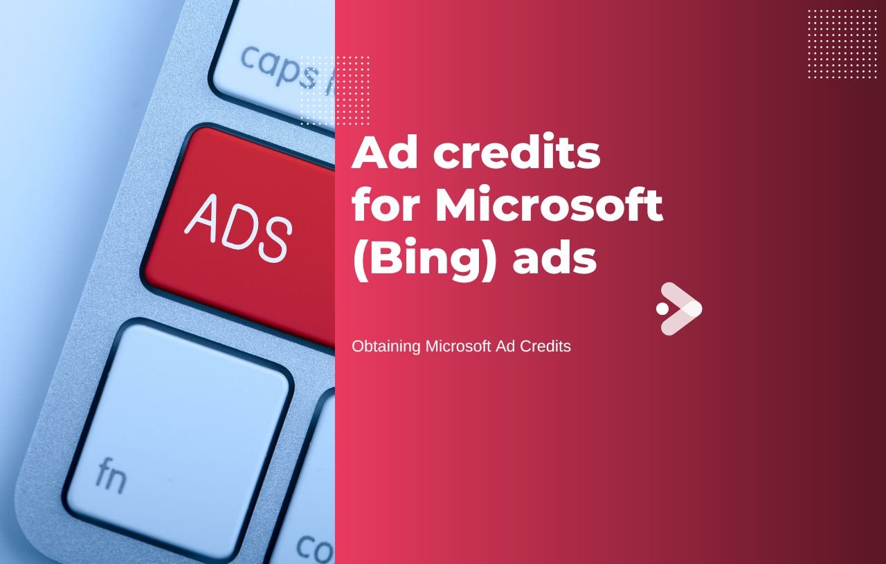 Ad credits for Microsoft (Bing) ads