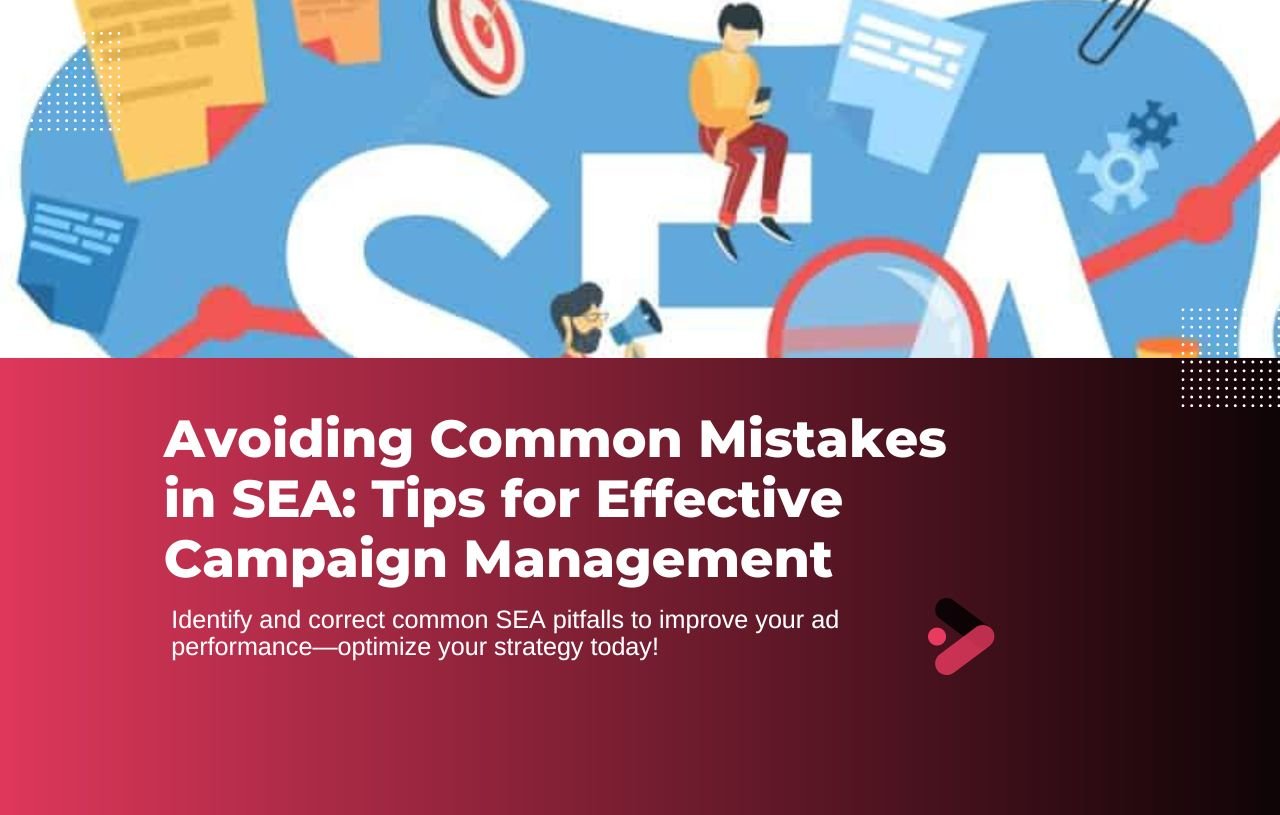 Avoiding Common Mistakes in SEA