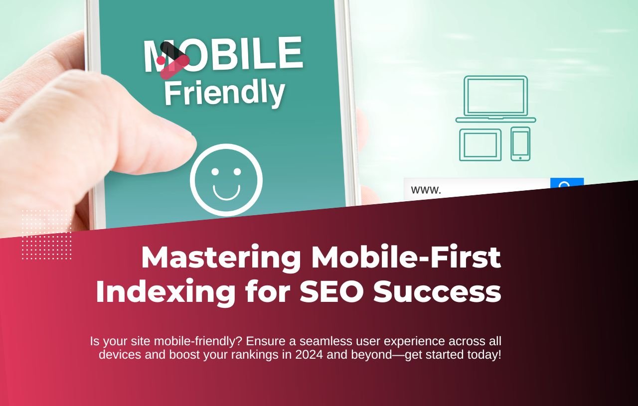 Mastering Mobile-First Indexing for SEO Success