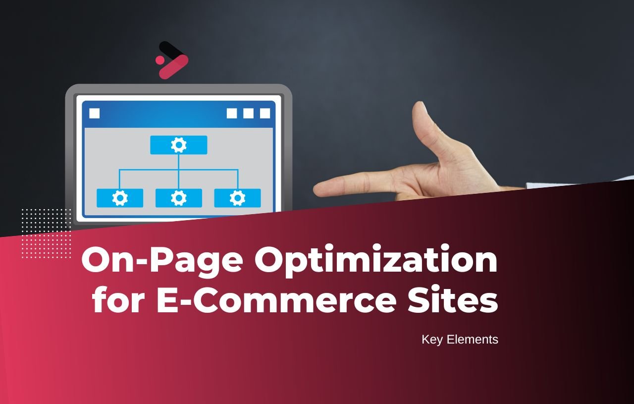 On-Page Optimization for E-Commerce Sites