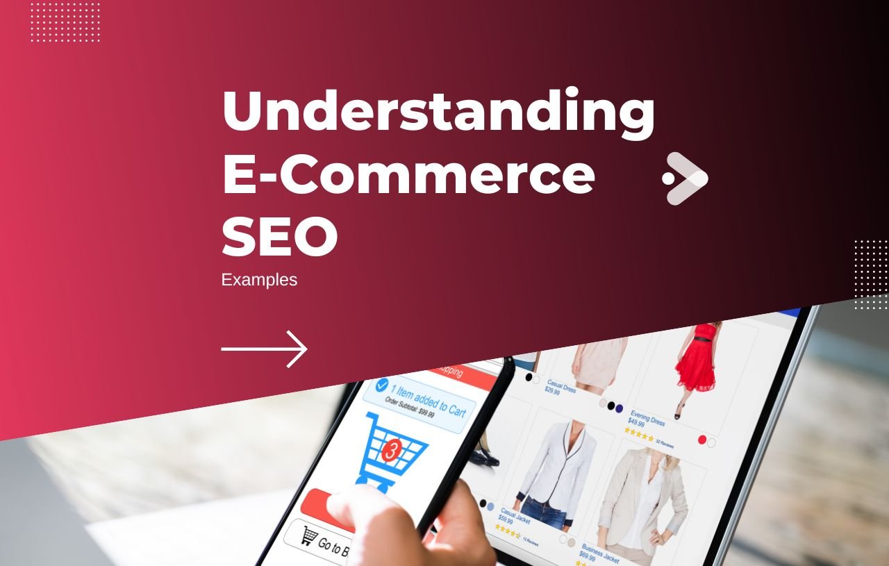 Understanding E-Commerce SEO